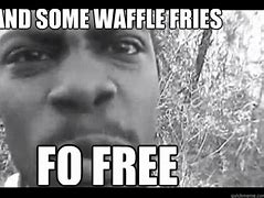 Image result for Waffle Fries Meme