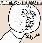 Image result for Speed Boost Meme