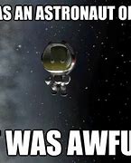 Image result for Space Man Bad Meme