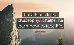 Image result for Helio Gracie Jiu Jitsu Quotes