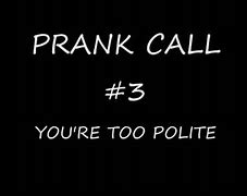 Image result for Funny Prank Calls