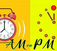 Image result for AM PM Hours