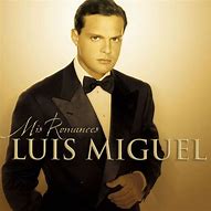 Image result for Romances Luis Miguel