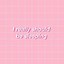 Image result for Cute Pink Aesthetic Quotes