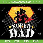 Image result for Super Hero Dad SVG