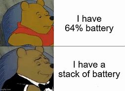 Image result for Stack of Battery Meme