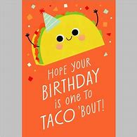 Image result for Happy Birthday Taco Meme