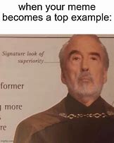 Image result for Superiority Memes