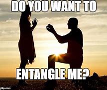 Image result for Entanglement Meme