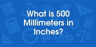 Image result for What Is 500 mm in Inches