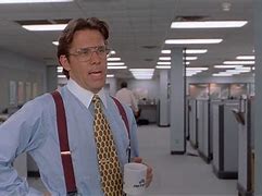 Image result for Office Space Yeah Meme