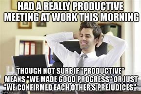 Image result for Morning Productive Day Meme