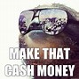 Image result for Worry About Money Meme
