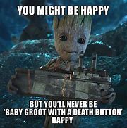 Image result for Have an Awesome Day Funny Groot