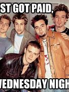Image result for Nysync Meme Friday Just Got Paid
