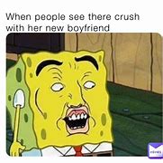 Image result for New Boyfriend Meme