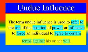 Image result for Undue Influence