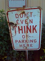 Image result for Funny Parking Signs