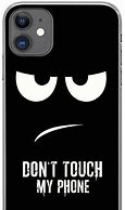 Image result for iPhone 12 Don't Touch My Phone Cases