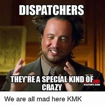 Image result for Funny Dispatcher Memes Police