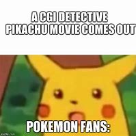 Image result for Pikachu Movie Meme