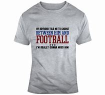 Image result for Football Season Meme T-Shirt