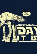 Image result for Memes Star Wars May the Fourth Be with You