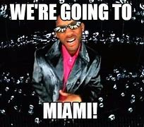 Image result for Miami Style Meme