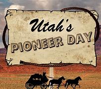 Image result for Pioneer Day July 24