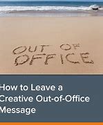 Image result for Creative Out of Office Messages
