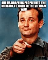 Image result for Vietnam War Draft Meme