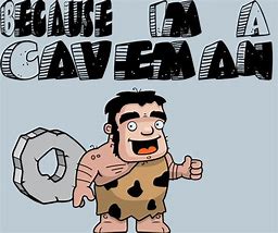 Image result for Caveman Mad Meme
