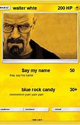 Image result for Say My Name Walter Meme