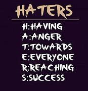 Image result for Dealing with Haters Quotes