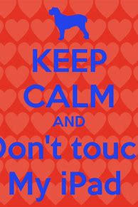 Image result for Don't Touch My iPad Muggle