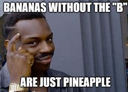 Image result for This Is Bananas Meme