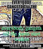 Image result for Gangster Pants Meme