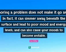 Image result for Ignore Problems