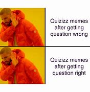 Image result for Quizizz Meme Wrong Answer