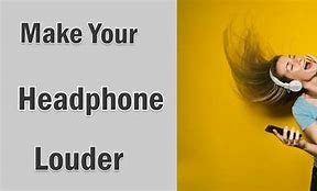 Image result for How to Make Your Headphones Louder