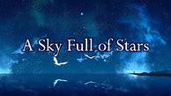Image result for Sky Full of Stars Song