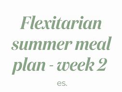 Image result for Flexitarian Diet Meal Plan