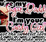 Image result for Be My Sugar Daddy Quote