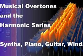 Image result for Harmonic Overtones