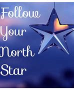 Image result for Inspirational North Star Quotes
