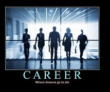 Image result for Career Vision Meme