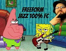 Image result for Spongebob Free Form Jazz