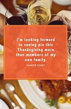 Image result for Best Thanksgiving Quotes Funny