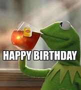 Image result for Happy Birthday Kermit Meme