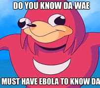 Image result for Ugandan Knuckles Do You Know the Way Meme